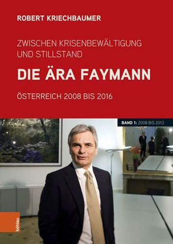 Book cover: Zwischen Krisenbewältigung und Stillstand. Die Ära Faymann