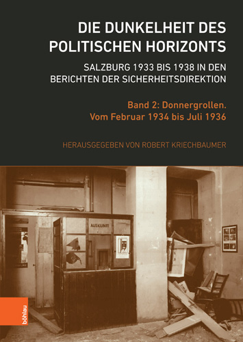 Book cover: Die Dunkelheit des politischen Horizonts. Salzburg 1933 bis 1938 in den Berichten der Sicherheitsdirektion