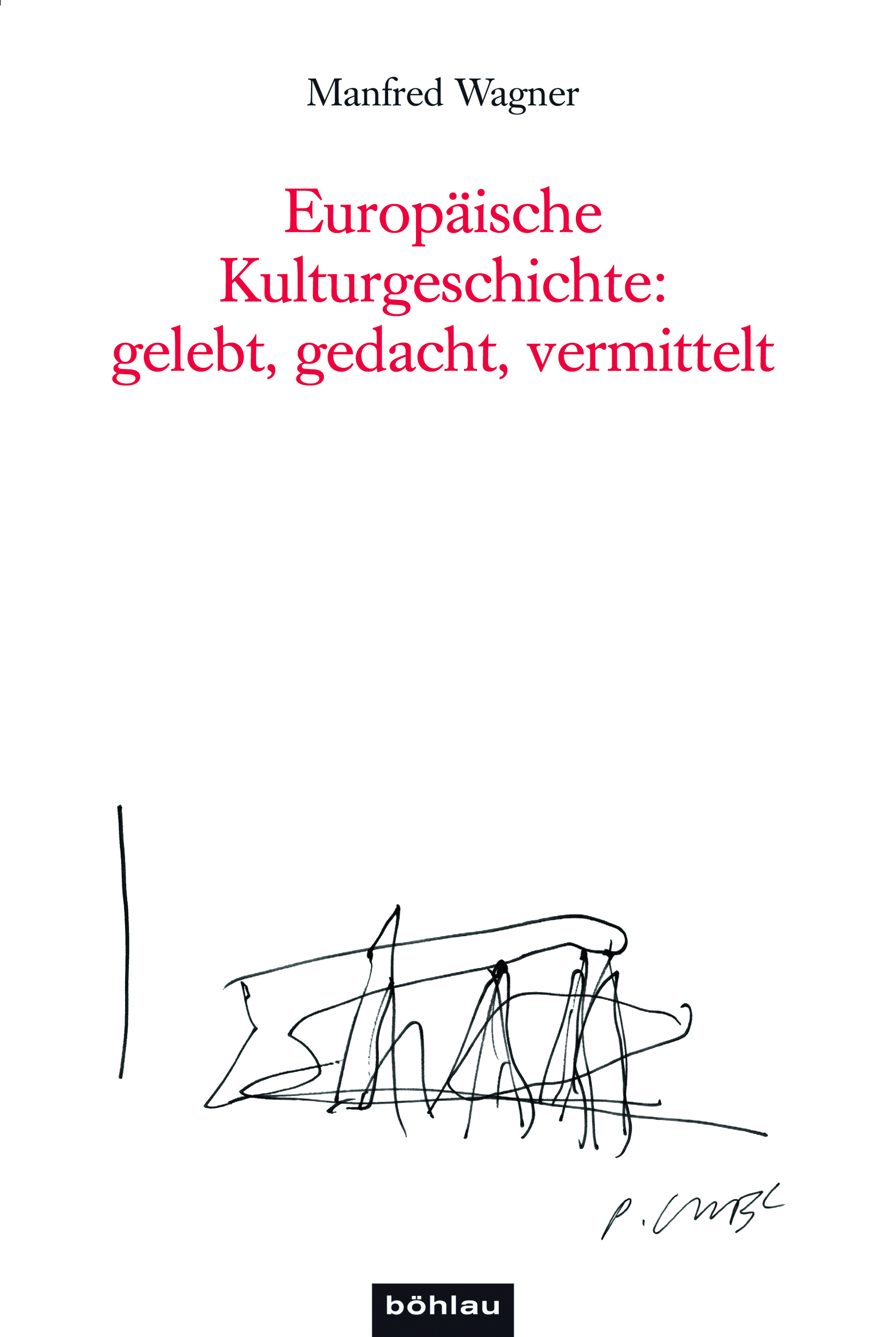 Book cover: Europäische Kulturgeschichte: gelebt, gedacht, vermittelt