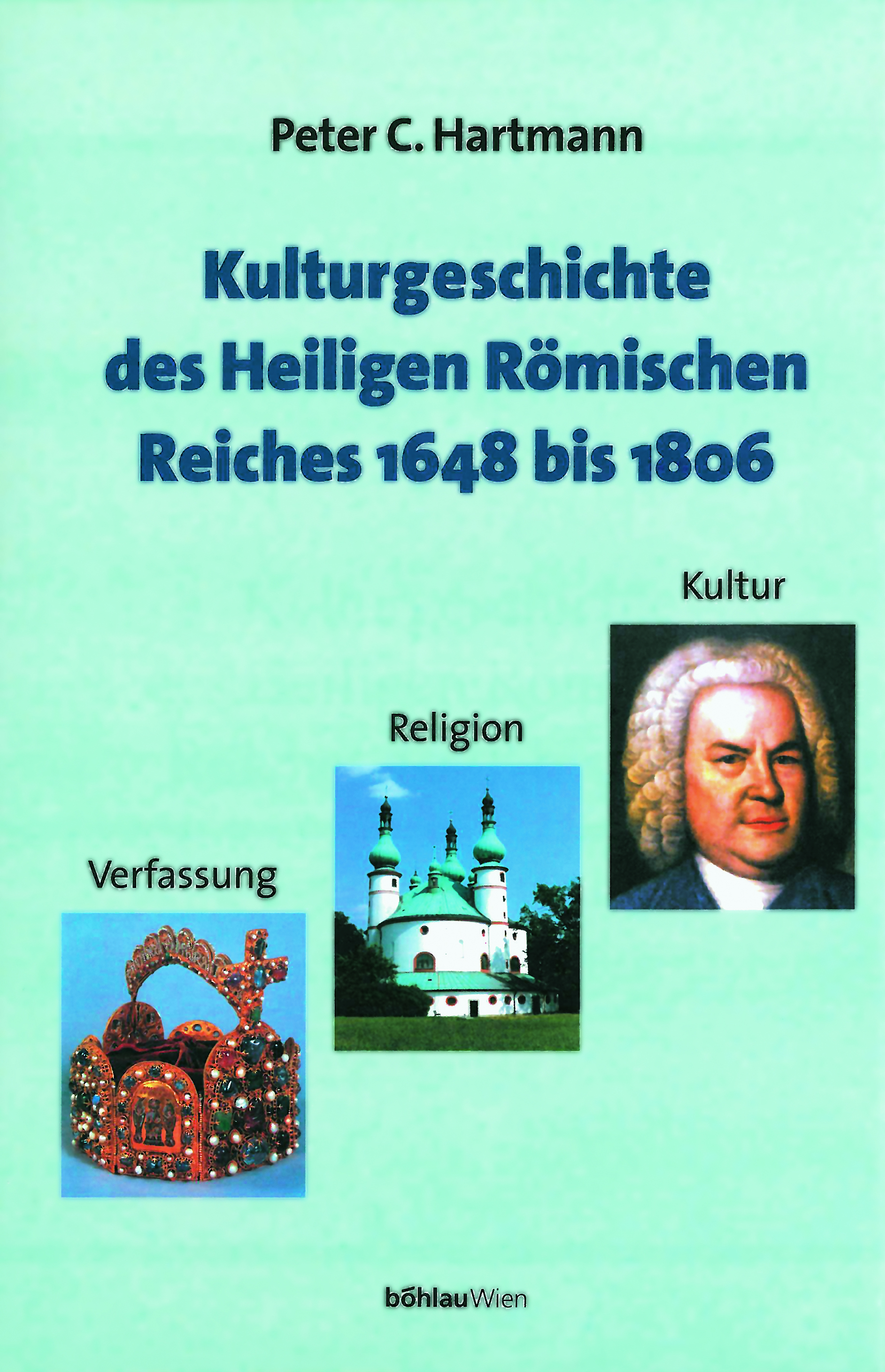 Book cover: Kulturgeschichte des Heiligen Römischen Reiches 1648 bis 1806