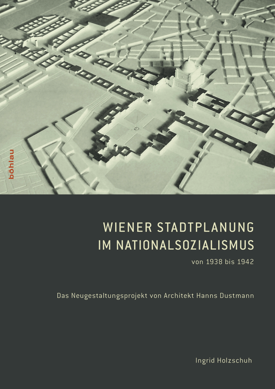 Book cover: Wiener Stadtplanung im Nationalsozialismus von 1938 bis 1942