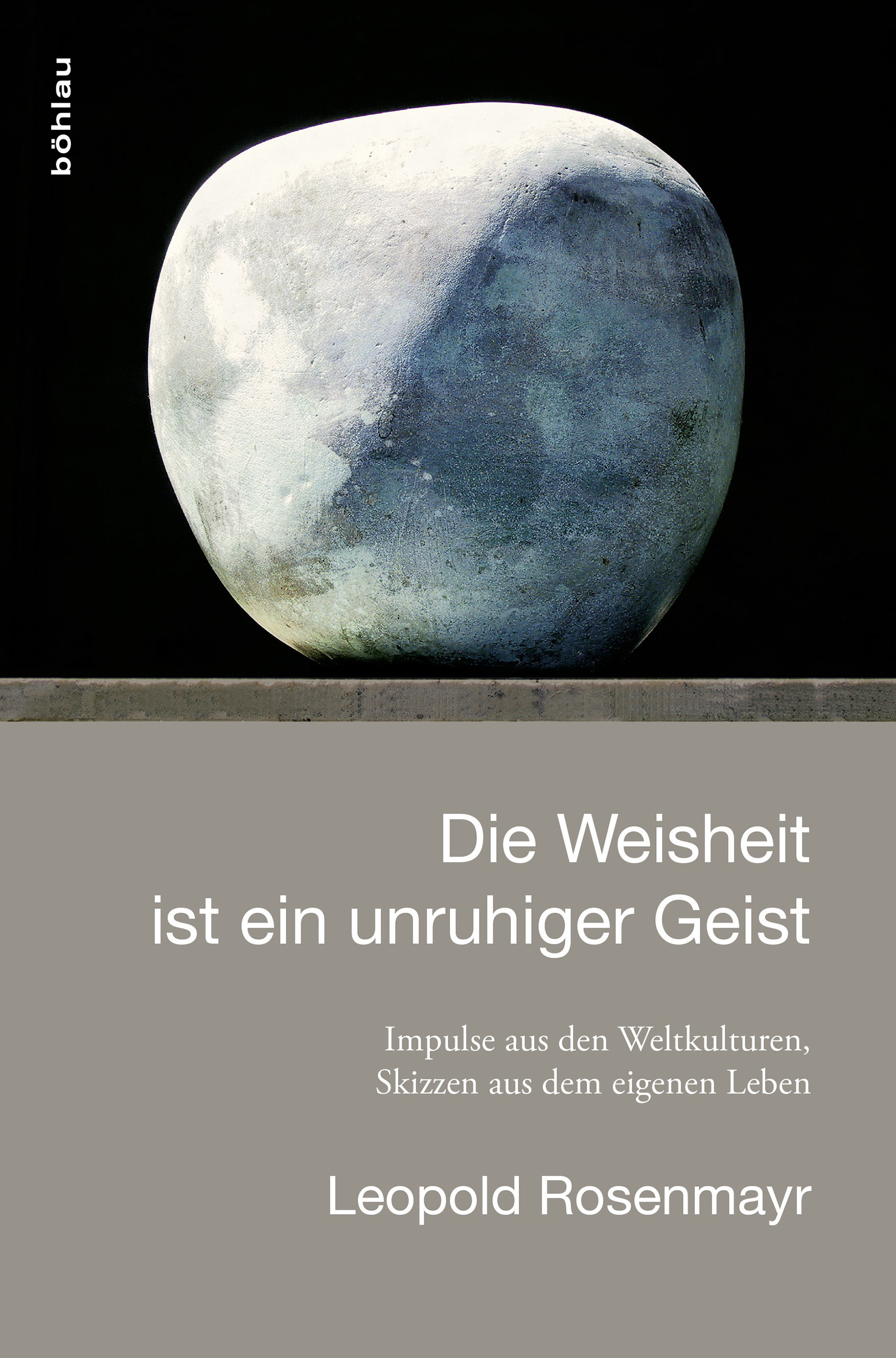 Book cover: Die Weisheit ist ein unruhiger Geist