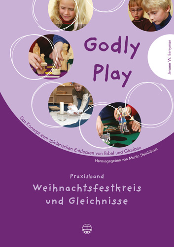Book cover: Godly play. Das Konzept zum spielerischen Entdecken von Bibel und Glauben