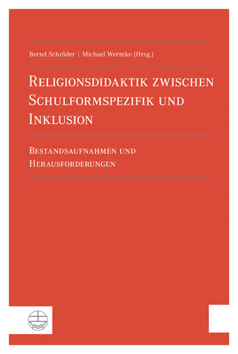 Book cover: Religionsdidaktik zwischen Schulformspezifik und Inklusion