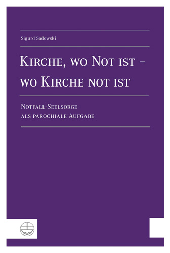 Book cover: Kirche, wo Not ist – wo Kirche not ist