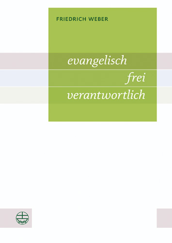 Book cover: evangelisch – frei – verantwortlich
