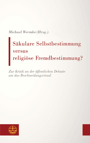 Book cover: Sakulare Selbstbestimmung versus religiose Fremdbestimmung?