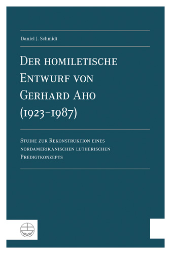 Book cover: Der homiletische Entwurf von Gerhard Aho (1923-1987)