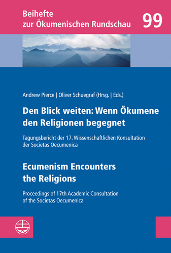 Book cover: Den Blick weiten: Wenn Okumene den Religionen begegnet u Ecumenism Encounters the Religions
