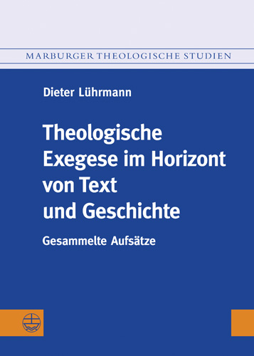 Book cover: Theologische Exegese im Horizont von Text und Geschichte
