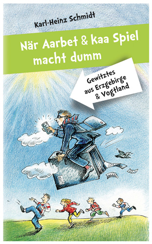 Book cover: Nar Aarbet und kaa Spiel macht dumm