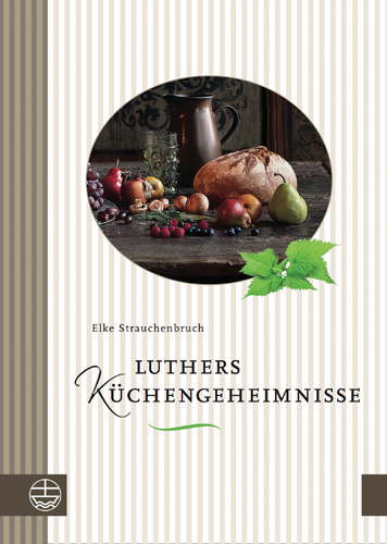 Book cover: Luthers Kuchengeheimnisse