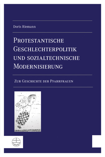 Book cover: Protestantische Geschlechterpolitik und sozialtechnische Modernisierung