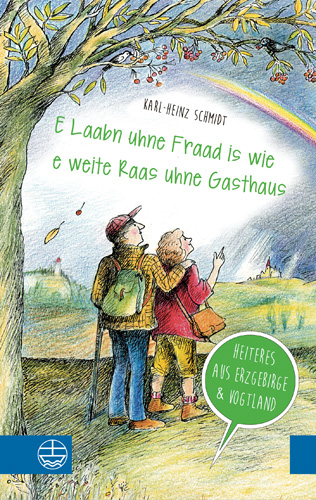 Book cover: E Laabn uhne Fraad is wie e weite Raas uhne Gasthaus