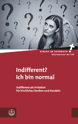 Book cover: Indifferent? Ich bin normal