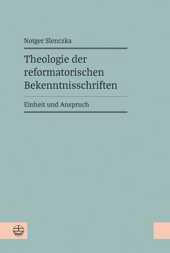 Book cover: Theologie der reformatorischen Bekenntnisschriften