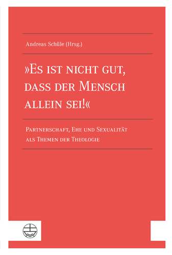 Book cover: Es ist nicht gut, dass der Mensch allein sei!