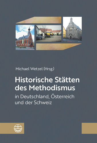 Book cover: Historische Statten des Methodismus in Deutschland, Osterreich und der Schweiz
