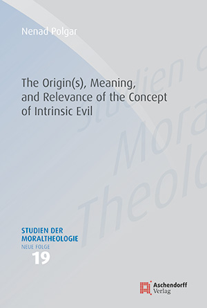 Book cover: The Origin(s), Meaning, and Relevance of the Concept of Intrinsic Evil