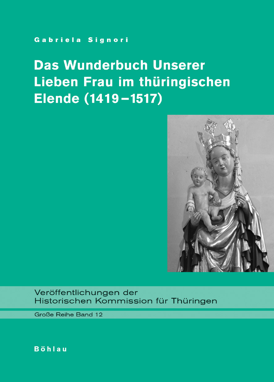 Book cover: Das Wunderbuch Unserer Lieben Frau im thüringischen Elende (1419-1517)