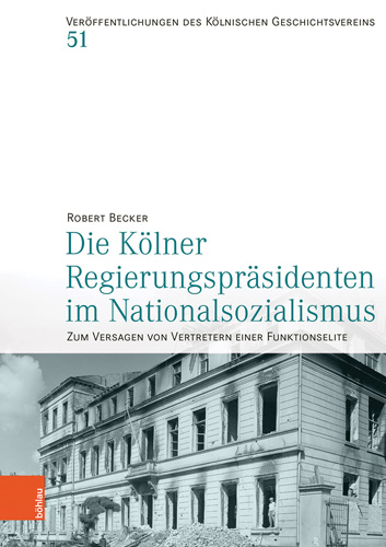Book cover: Die Kolner Regierungsprasidenten im Nationalsozialismus