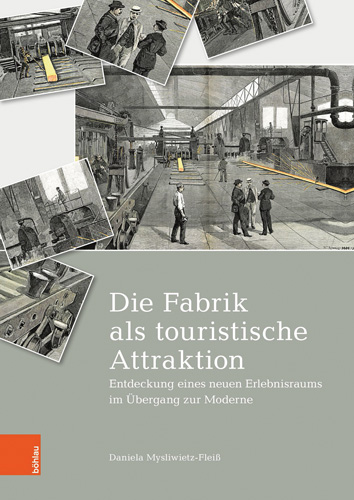 Book cover: Die Fabrik als touristische Attraktion