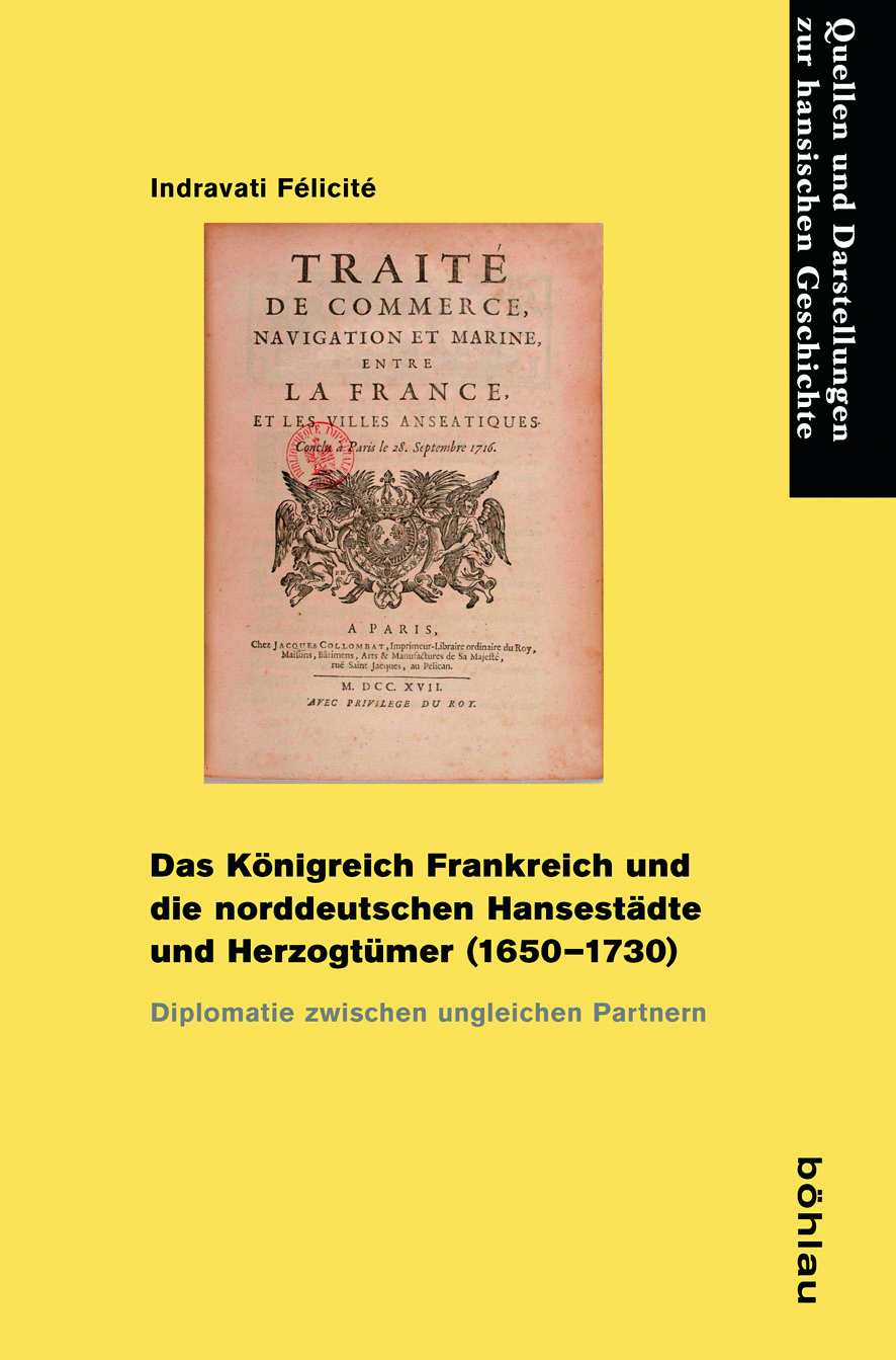 Book cover: Das Königreich Frankreich und die norddeutschen Hansestädte und Herzogtümer (1650-1730)