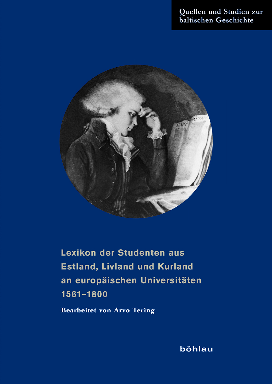 Book cover: Lexikon der Studenten aus Estland, Livland und Kurland an europäischen Universitäten 1561-1800