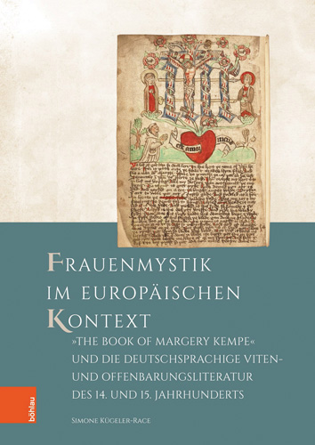 Book cover: Frauenmystik im europäischen Kontext: „The Book of Margery Kempe“ und die deutschsprachige Viten- und Offenbarungsliteratur des 14. und 15. Jahrhunderts