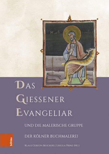Book cover: Das Gießener Evangeliar und die Malerische Gruppe der Kölner Buchmalerei