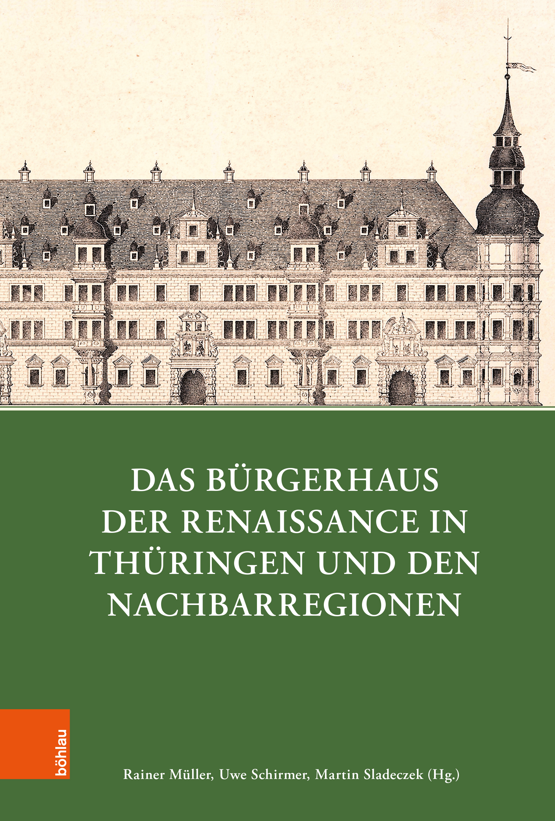 Book cover: Das Bürgerhaus der Renaissance in Thüringen und den Nachbarregionen