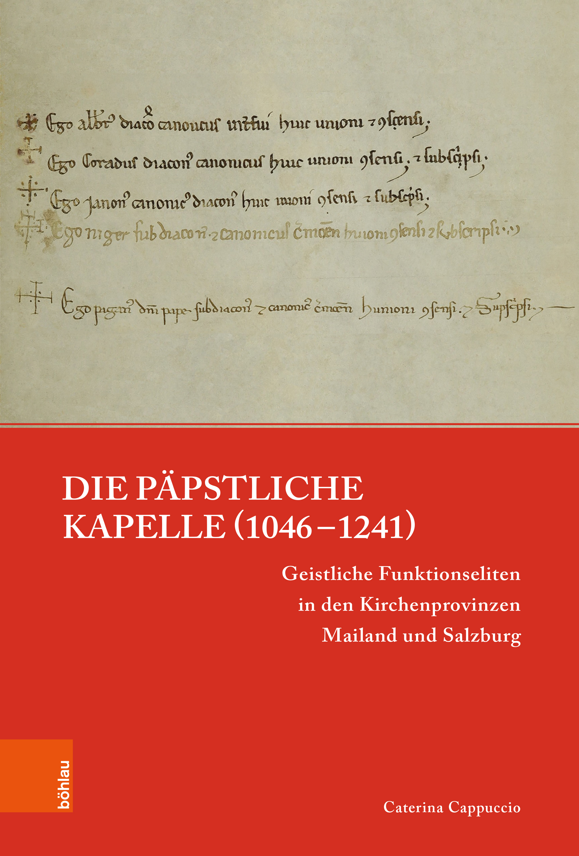 Book cover: Die päpstliche Kapelle (1046–1241)
