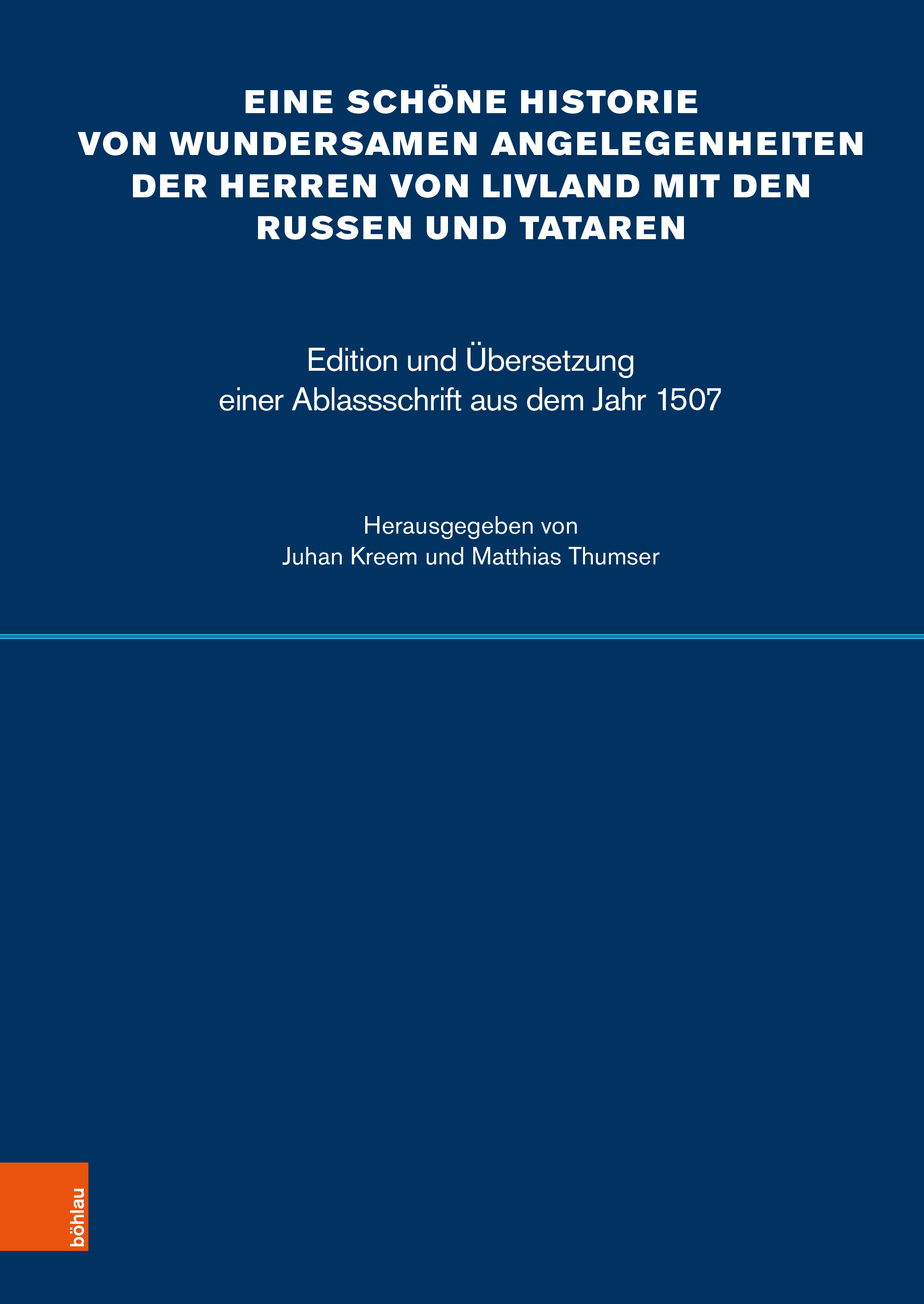 Book cover: Eine schöne Historie von wundersamen Angelegenheiten der Herren von Livland mit den Russen und Tataren
