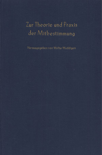 Book cover: Zur Theorie und Praxis der Mitbestimmung.