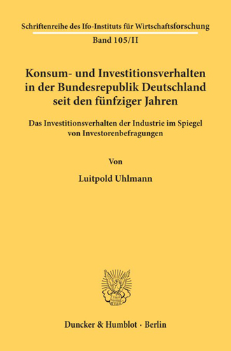 Book cover: Konsum- und Investitionsverhalten in der Bundesrepublik Deutschland seit den fünfziger Jahren.