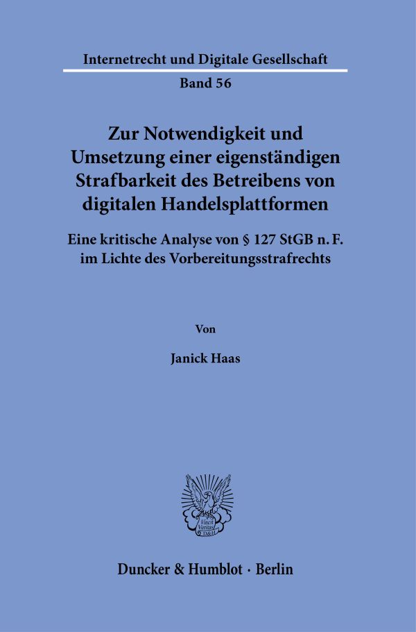 Book cover: Zur Notwendigkeit und Umsetzung einer eigenständigen Strafbarkeit des Betreibens von digitalen Handelsplattformen.