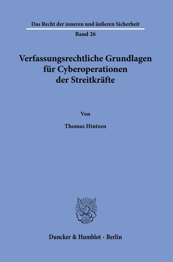 Book cover: Verfassungsrechtliche Grundlagen für Cyberoperationen der Streitkräfte.