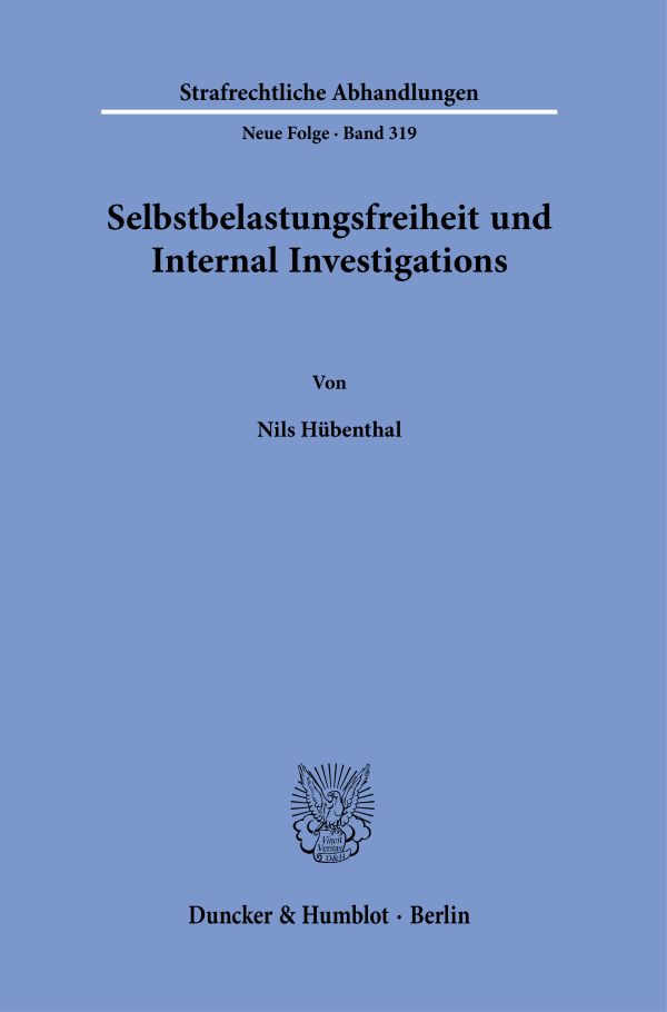 Book cover: Selbstbelastungsfreiheit und Internal Investigations.