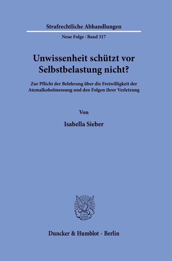 Book cover: Unwissenheit schützt vor Selbstbelastung nicht?