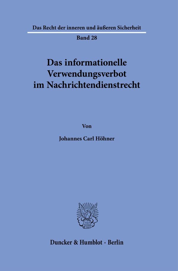 Book cover: Das informationelle Verwendungsverbot im Nachrichtendienstrecht.