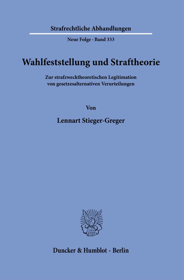 Book cover: Wahlfeststellung und Straftheorie