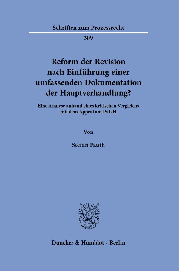 Book cover: Reform der Revision nach Einführung einer umfassenden Dokumentation der Hauptverhandlung?
