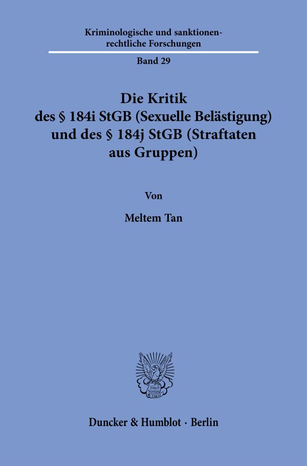 Book cover: Die Kritik des § 184i StGB (Sexuelle Belästigung) und des § 184j StGB (Straftaten aus Gruppen)