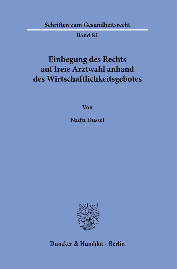 Book cover: Einhegung des Rechts auf freie Arztwahl anhand des Wirtschaftlichkeitsgebotes