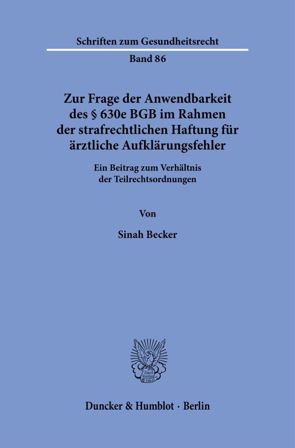 Book cover: Zur Frage der Anwendbarkeit des § 630e BGB im Rahmen der strafrechtlichen Haftung für ärztliche Aufklärungsfehler