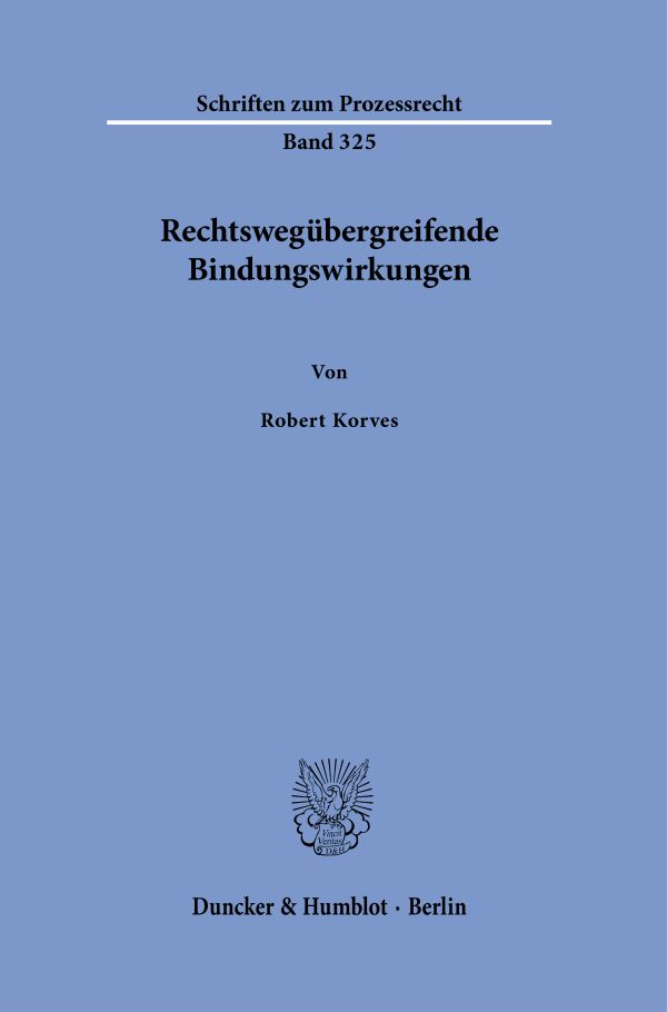 Book cover: Rechtswegübergreifende Bindungswirkungen