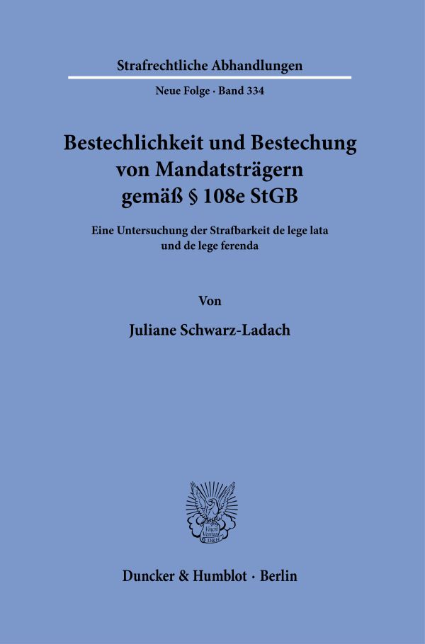 Book cover: Bestechlichkeit und Bestechung von Mandatsträgern gemäß § 108e StGB