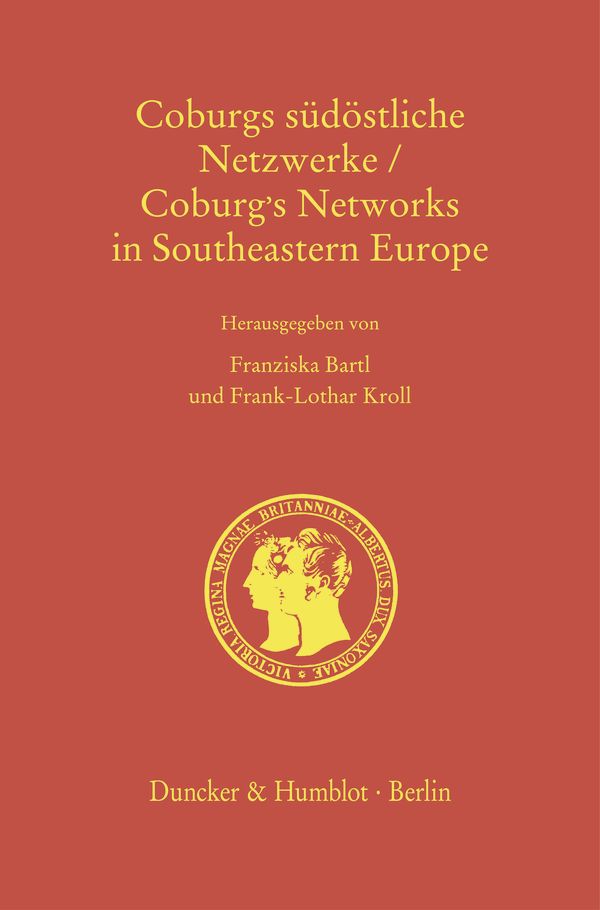 Book cover: Coburgs südöstliche Netzwerke – Coburg’s Networks in Southeastern Europe