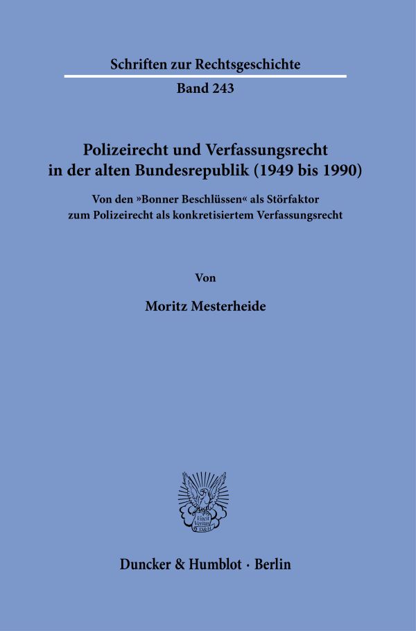 Book cover: Polizeirecht und Verfassungsrecht in der alten Bundesrepublik (1949 bis 1990)