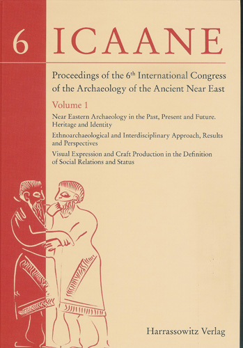 Book cover: Proceedings of the 6th International Congress of the Archaeology of the Ancient Near East